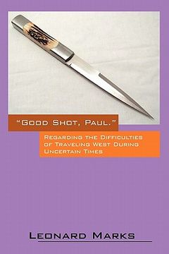 portada good shot, paul.: regarding the difficulties of traveling west during uncertain times (in English)