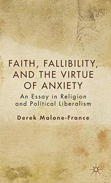 portada Faith, Fallibility, and the Virtue of Anxiety: An Essay in Religion and Political Liberalism (en Inglés)