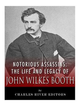 portada Notorious Assassins: The Life of John Wilkes Booth (en Inglés)