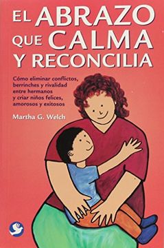 portada el abrazo que calma y reconcilia (in Spanish)