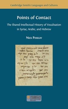 portada Points of Contact: The Shared Intellectual History of Vocalisation in Syriac, Arabic, and Hebrew (en Inglés)
