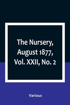 portada The Nursery, August 1877, Vol. XXII, No. 2