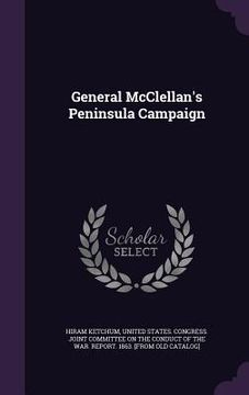 portada General McClellan's Peninsula Campaign (en Inglés)