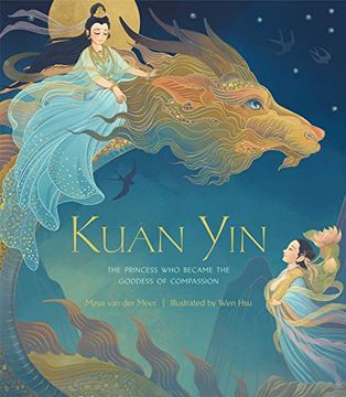 portada Kuan Yin: The Princess who Became the Goddess of Compassion (en Inglés)