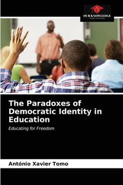 portada The Paradoxes of Democratic Identity in Education (en Inglés)
