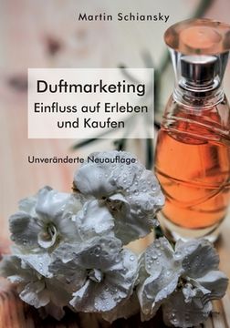 portada Mit allen Sinnen: Duftmarketing. Einfluss auf Erleben und Kaufen: Unveränderte Neuausgabe (in German)