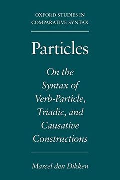 portada Particles: On the Syntax of Verb-Particle, Triadic, and Causative Constructions (Oxford Studies in Comparative Syntax) (en Inglés)