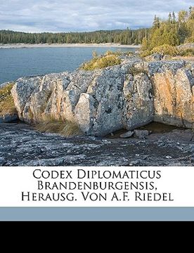 portada Codex Diplomaticus Brandenburgensis, Herausg. Von A.F. Riedel (in Latin)