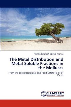 portada the metal distribution and metal soluble fractions in the molluscs (en Inglés)