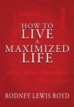 portada How to Live a Maximized Life (en Inglés)
