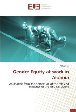 portada Gender Equity at work in Albania: An analysis from the perception of the role and influence of the juridical factors