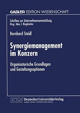 portada Synergiemanagement im Konzern: Organisatorische Grundlagen und Gestaltungsoptionen (en Alemán)