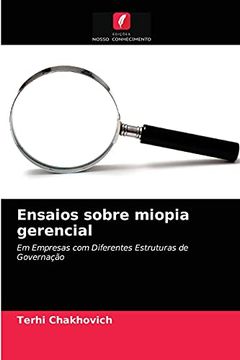 portada Ensaios Sobre Miopia Gerencial: Em Empresas com Diferentes Estruturas de Governação (en Portugués)