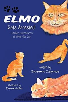 portada Elmo Gets Arrested! Further Adventures of Elmo the cat (in English)