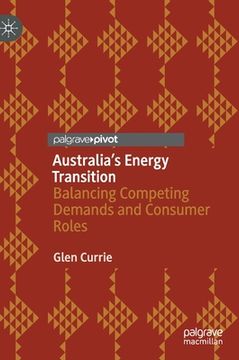 portada Australia's Energy Transition: Balancing Competing Demands and Consumer Roles (in English)
