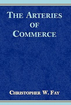 portada the arteries of commerce (in English)