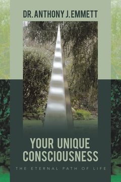 portada Your Unique Consciousness: The Eternal Path of Life (en Inglés)