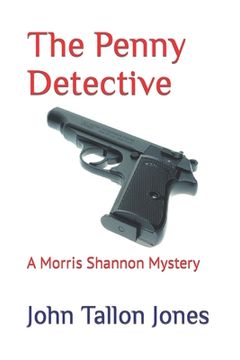 portada The Penny Detective: A Morris Shannon Mystery (en Inglés)