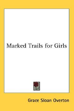 portada marked trails for girls (en Inglés)