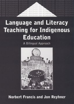 portada Language and Literacy Teaching for Indigenous Education: A Bilingual Approach (en Inglés)