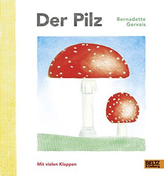 portada Der Pilz: Vierfarbiges Bilderbuch mit Vielen Klappen (en Alemán)