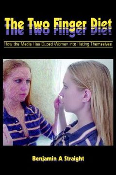 portada the two finger diet: how the media has duped women into hating themselves (in English)