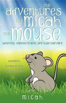 portada the adventures of micah the mouse (en Inglés)