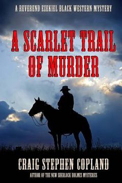 portada A Scarlet Trail of Murder: A Reverend Ezekiel Black Western Mystery (en Inglés)