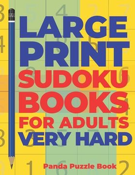 portada Large Print Sudoku Books For Adults Very Hard: Logic Games Adults - Brain Games For Adults - Mind Games For Adults