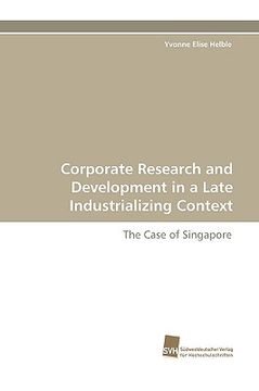portada corporate research and development in a late industrializing context (en Inglés)