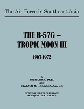 portada the air force in southeast asia: the b-57g -- tropic moon iii, 1967-1972