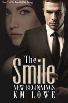 portada The Smile - New Beginnings (The Beautiful Life Trilogy)