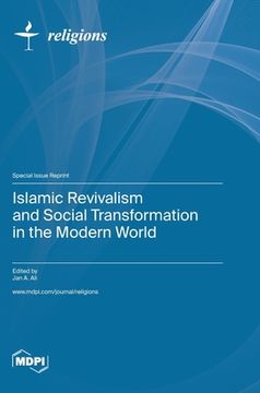 portada Islamic Revivalism and Social Transformation in the Modern World (en Inglés)