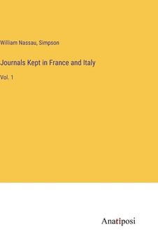 portada Journals Kept in France and Italy: Vol. 1 (in English)