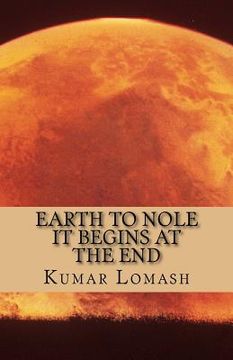 portada Earth To Nole: It begins at the end (en Inglés)