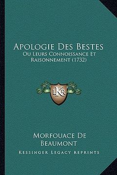 portada Apologie Des Bestes: Ou Leurs Connoissance Et Raisonnement (1732) (in French)