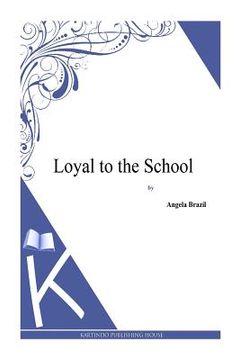 portada Loyal to the School (en Inglés)