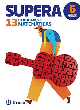 portada Supera las 13 Dificultades de Matemáticas 6: Edición 2016 - 9788469611920