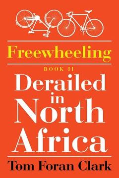 portada Freewheeling: Derailed in North Africa: BOOK II (in English)