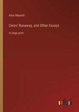portada Ceres' Runaway, and Other Essays: in large print (en Inglés)