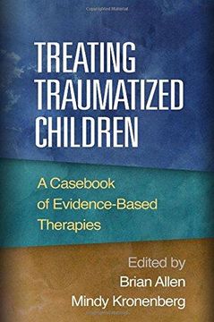 portada Treating Traumatized Children: A Casebook of Evidence-Based Therapies (en Inglés)
