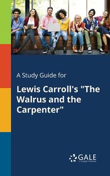 portada A Study Guide for Lewis Carroll's "The Walrus and the Carpenter"