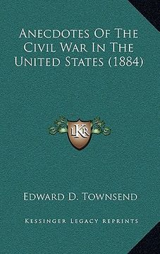 portada anecdotes of the civil war in the united states (1884) (en Inglés)