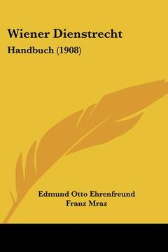 portada Wiener Dienstrecht: Handbuch (1908) (en Alemán)