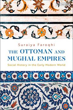 portada The Ottoman and Mughal Empires: Social History in the Early Modern World (en Inglés)