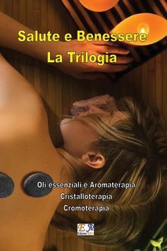 portada Salute e Benessere - La Trilogia (en Italiano)