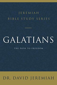 portada Galatians: The Path to Freedom (Jeremiah Bible Study Series) 