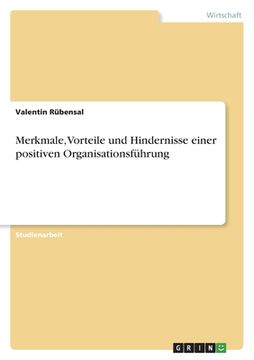 portada Merkmale, Vorteile und Hindernisse einer positiven Organisationsführung (in German)