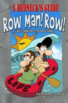 portada A Redneck's Guide: Row Man! Row! (in English)