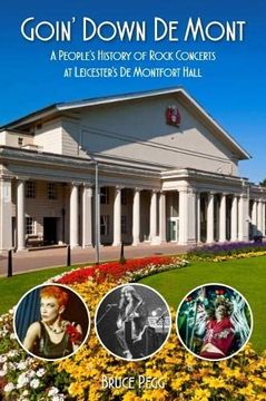 portada Goin' Down de Mont - a People's History of Rock Concerts at Leicester's de Montfort Hall 